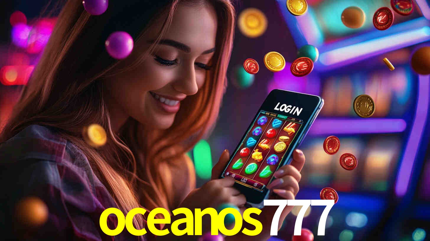oceanos777: Seu Cassino Premiado com Pagamentos Rápidos